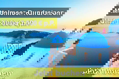 Mittelmeer Rundreisen